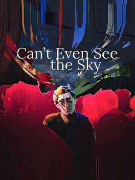 Can't Even See the Sky