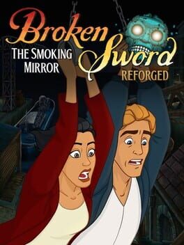 Cover for Broken Sword: The Smoking Mirror - Reforged
