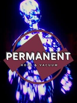 Permanent: Hope & Vacuum