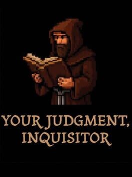 Your Judgment, Inquisitor