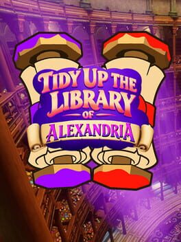 Scrolls of Alexandria: Tidy up the Lost Library