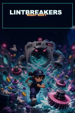 Lintbreakers: Night Shift