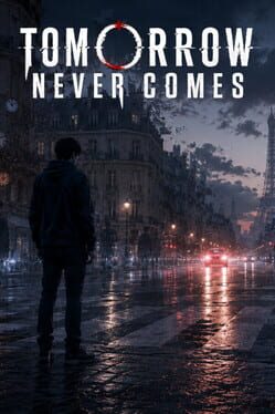 Tomorrow Never Comes