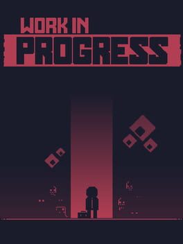 Work In Progress