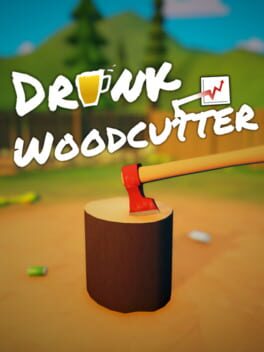 Drunk Woodcutter