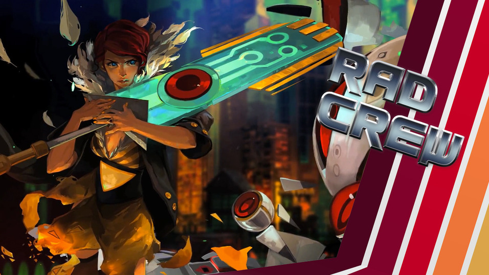 Rad Crew S08E01:  Transistor, Wildstar og mikrotransaksjoner