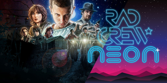 Rad Crew NEON S07E04: Stranger Things