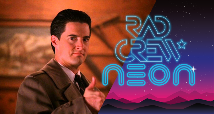 Rad Crew NEON S08E09: Twin Peaks