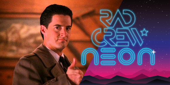 Rad Crew NEON S08E09: Twin Peaks