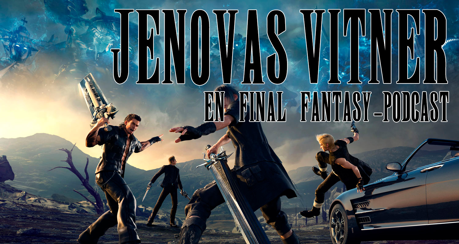 Jenovas Vitner: Final Fantasy XV