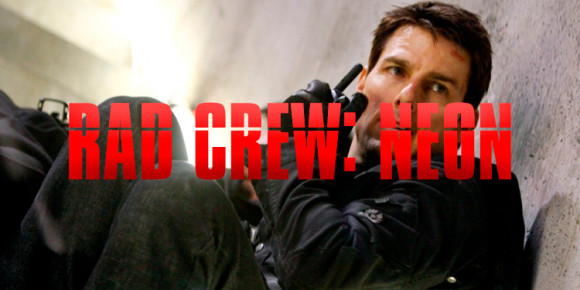 Rad Crew Neon S11E05: Your Mission, Should You Choose To Accept It