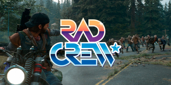 Rad Crew S17E09: Dead or Alive 6, Devil May Cry 5, Days Gone Preview