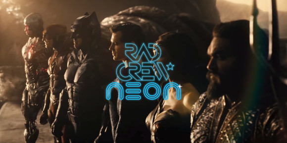Rad Crew Neon S16E05: Zack Snyder's Justice League