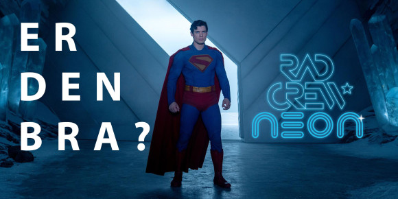 Rad Crew Neon 283: Superman (2025)