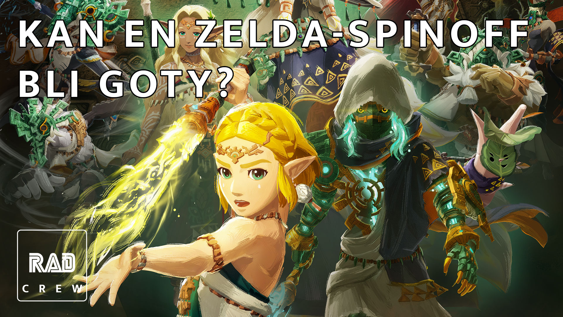 Rad Crew 723: Zelda Age of Imprisonment var det beste fra Nintendo Direct-en